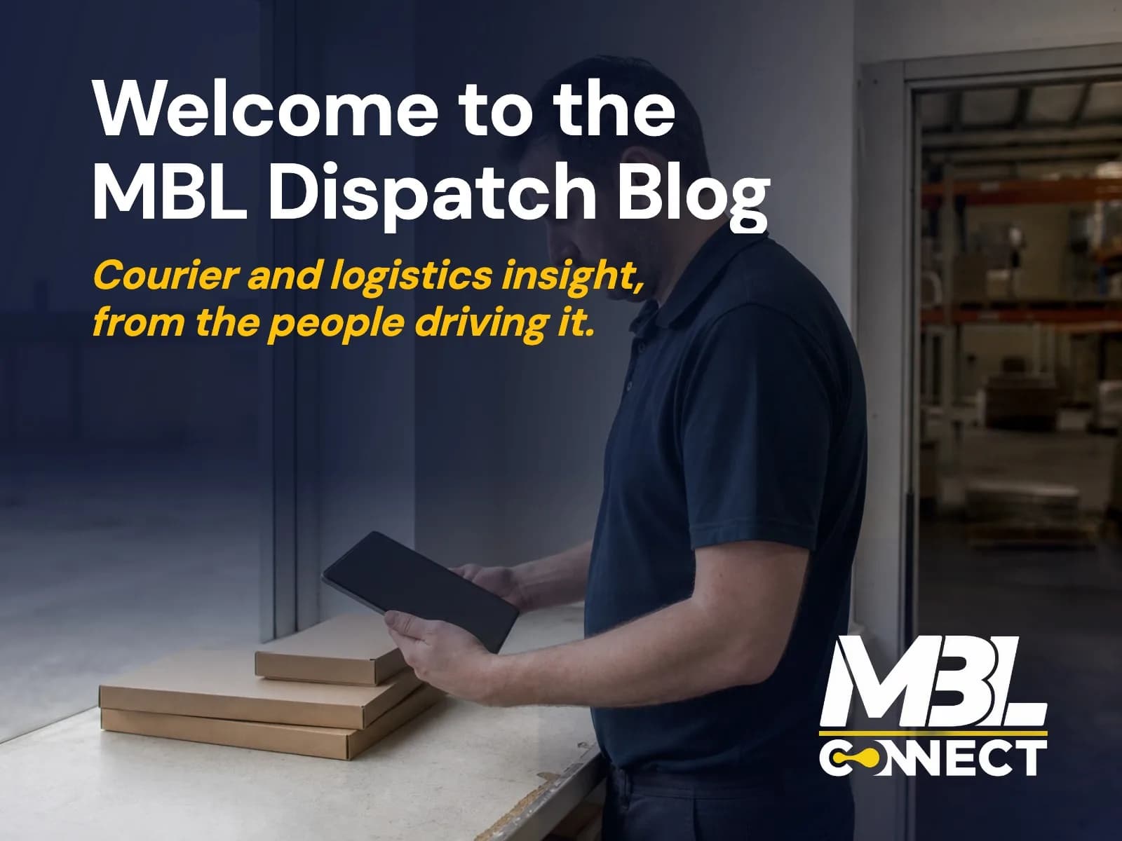 Welcome to the MBL Dispatch Blog – Your Source for Courier Service and Logistics Insights